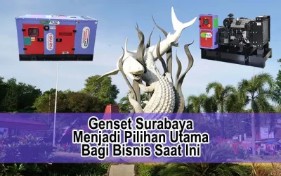 Genset Surabaya Menjadi Pilihan Utama Bagi Bisnis Saat Ini