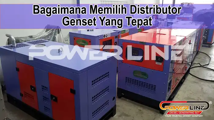 Bagaimana Memilih Distributor Genset Yang Tepat