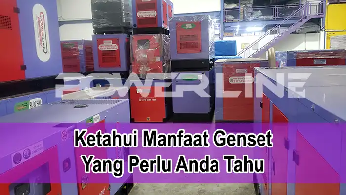 Ketahui Manfaat Genset Yang Perlu Anda Tahu