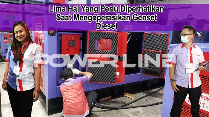 Lima Hal Yang Perlu Diperhatikan Saat Mengoperasikan Genset Diesel