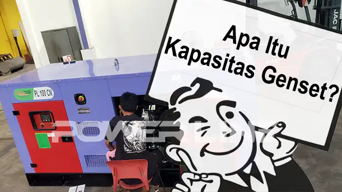 Ketahui Apa Itu Kapasitas Genset
