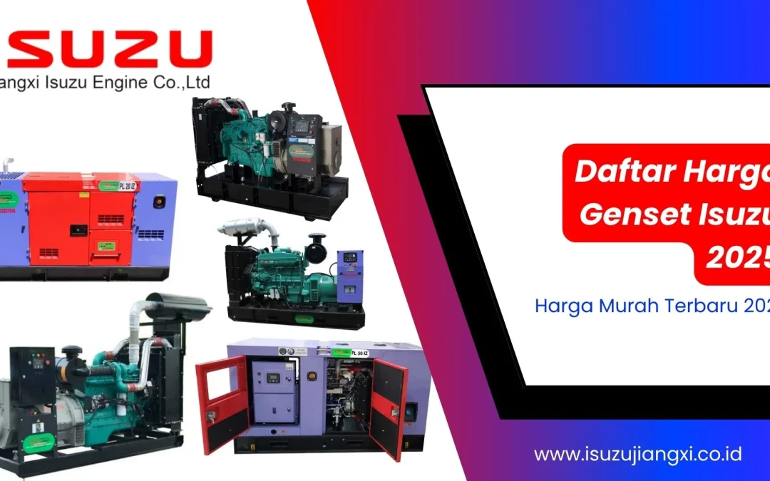 Termurah! Ini Daftar Harga Genset Isuzu Terbaru 2025!