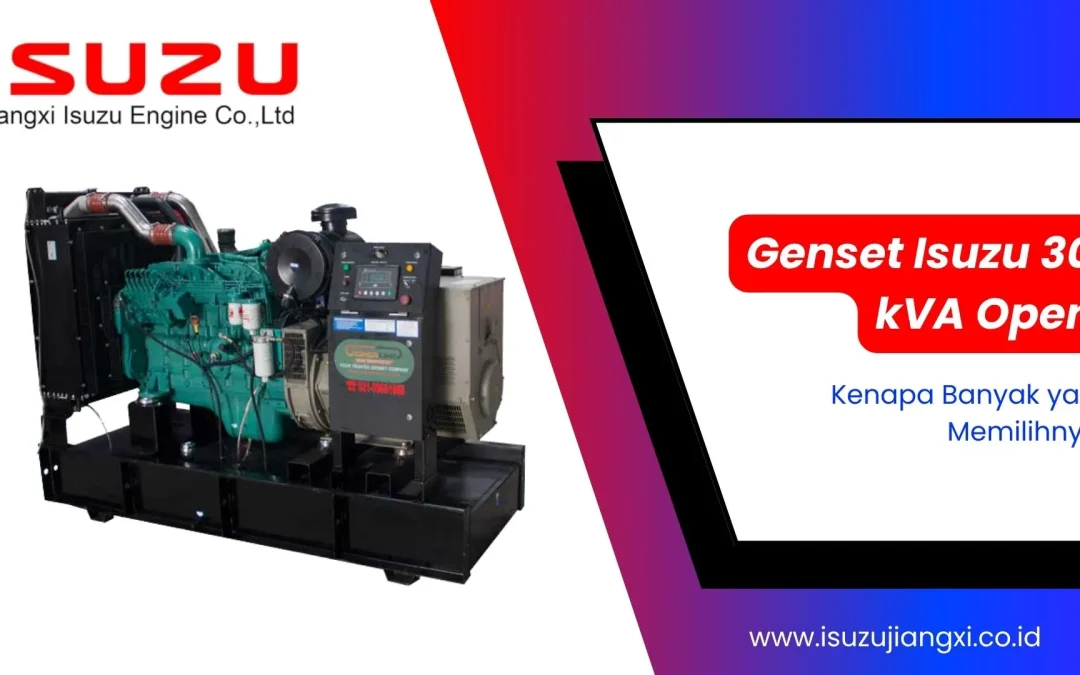 Mengapa Genset Isuzu 30 kVA Open Banyak yang Memilih?