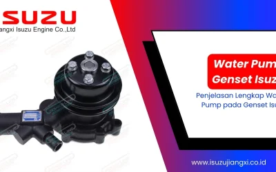 Water Pump pada Genset Isuzu: Ini Penjelasan Lengkapnya!
