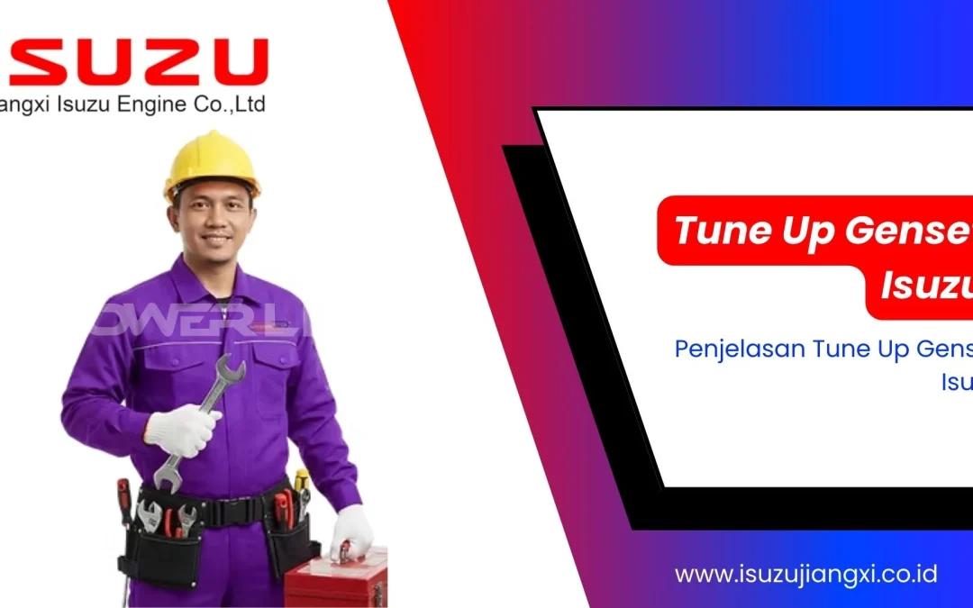 Bagaimana Cara Tune Up Genset Isuzu? Ini Penjelasannya!