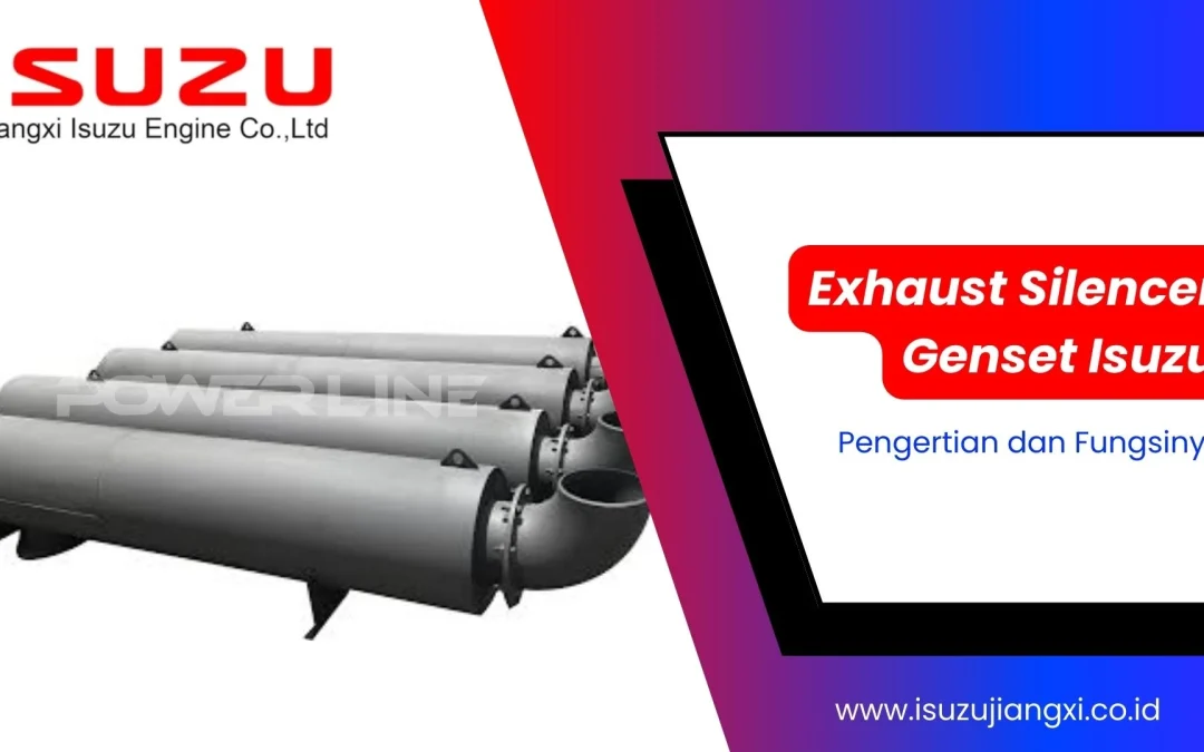 Exhaust Silencer Genset Isuzu: Pengertian dan Fungsinya!