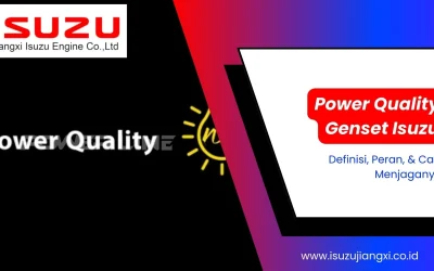Power Quality Genset Isuzu: Definisi, Peran, & Cara Menjaganya!